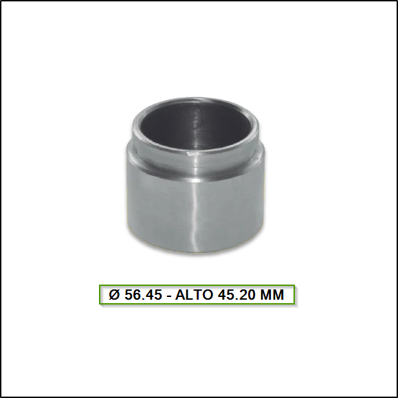 PISTON DE CALIPER HONDA ACCORD - KIA SPORTAGE - TOYOTA CALICA - IZUSU LUV  DEL. - Ø 56.99 - ALT. 45.23